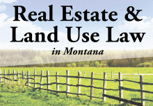 Real Estate & Land Use Law in Montana Seminar